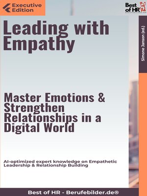 cover image of Leading with Empathy – Master Emotions & Strengthen Relationships in a Digital World